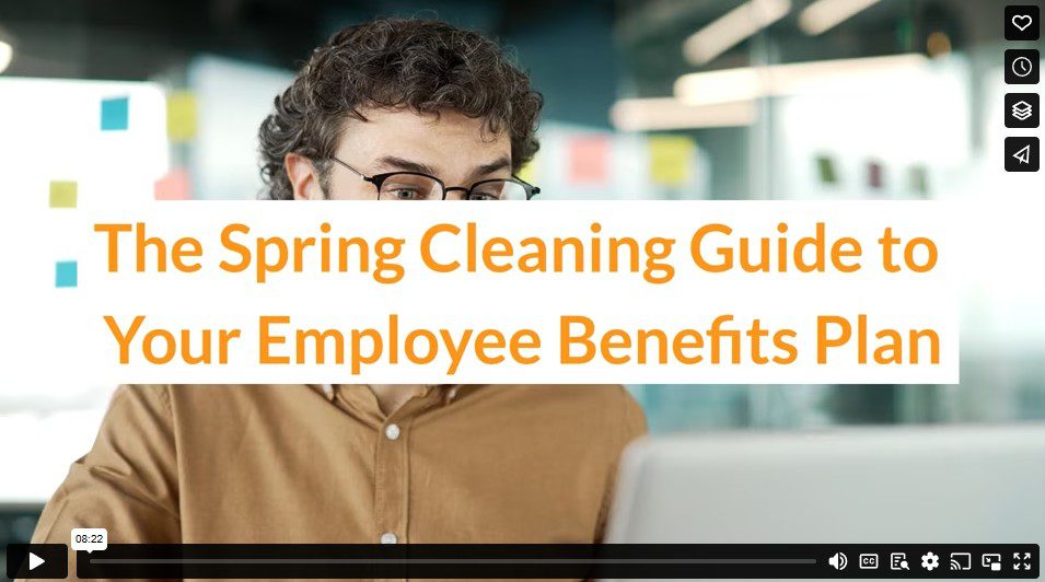 The Spring Cleaning Guide to Your Employee Benefits Plan