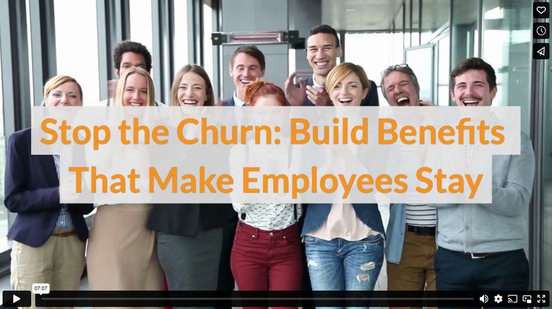 Stop the Churn: Build Benefits That Make Employees Stay