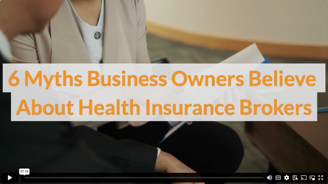 6 Myths Business Owners Believe About Health Insurance Brokers